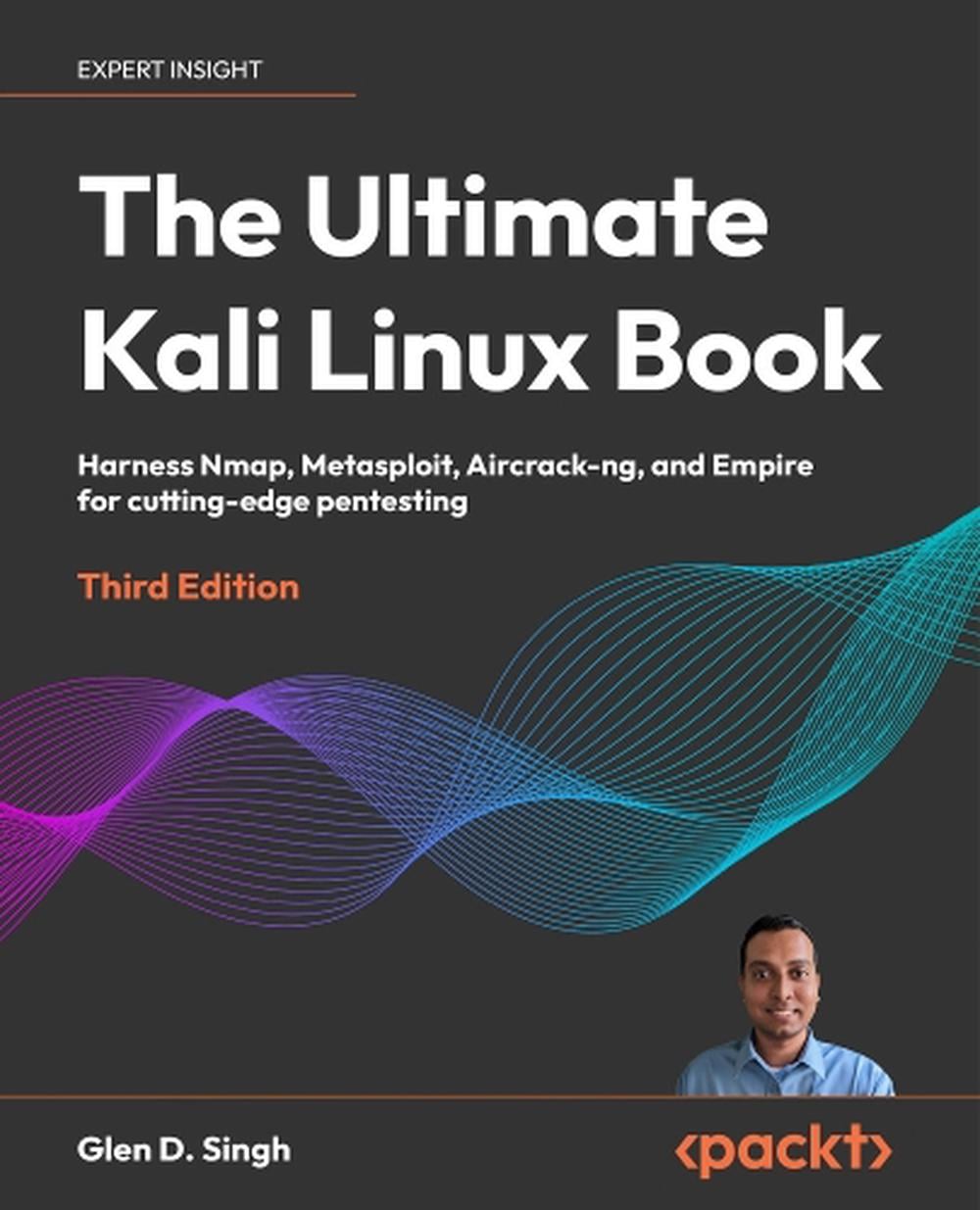 The Ultimate Kali Linux Book by Glen D. Singh - ISBN: 9781835085806