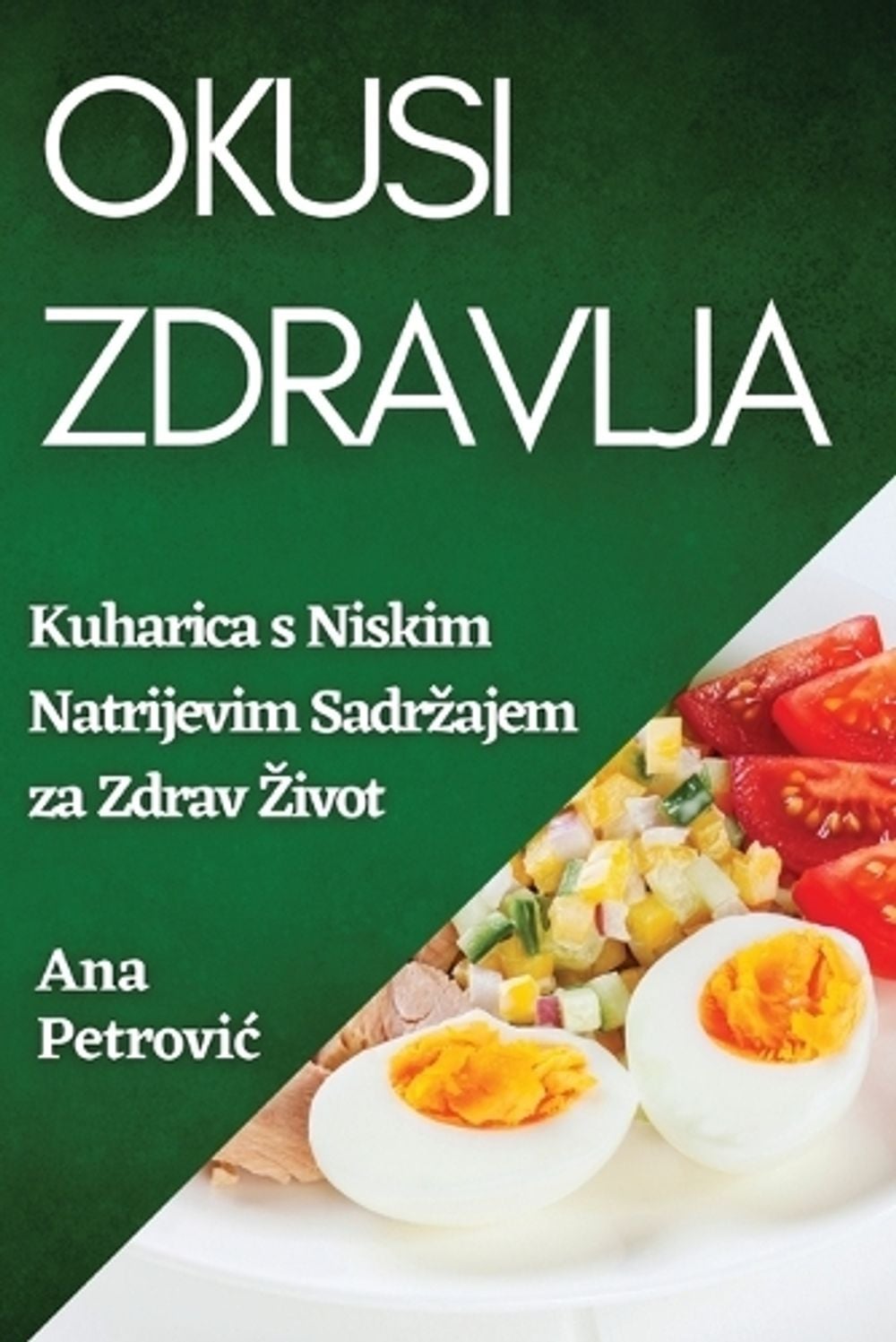 Okusi Zdravlja by Ana Petrovic - ISBN: 9781835196816