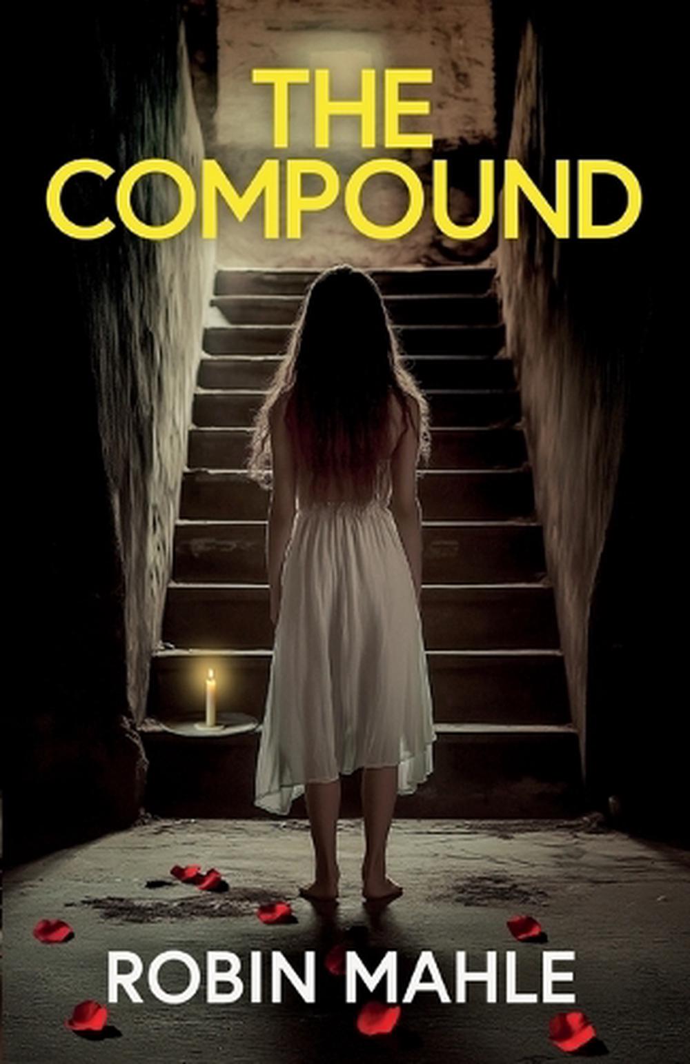 The Compound by Robin Mahle - ISBN: 9781835269060