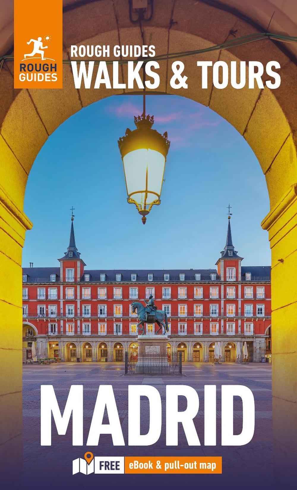 Rough Guides Walks and Tours Madrid: Top 15 Itineraries for Your Trip ...