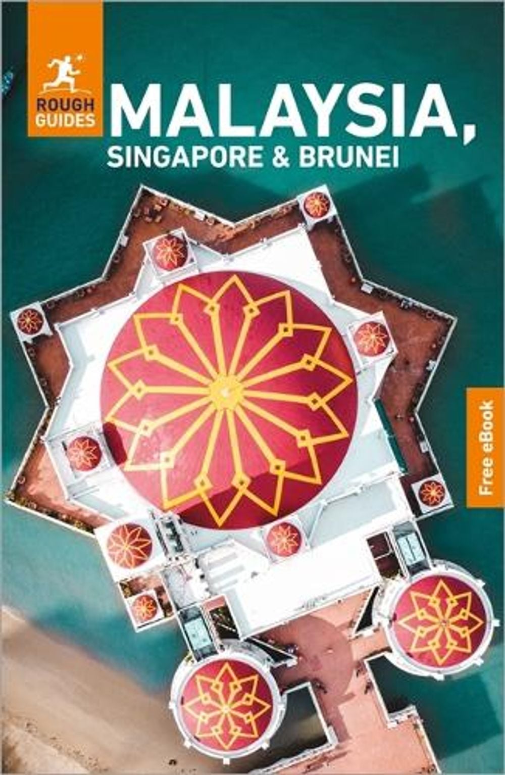 Rough Guides Malaysia, Singapore and Brunei: Travel Guide with eBook by Rough Guides - ISBN: 9781835294055