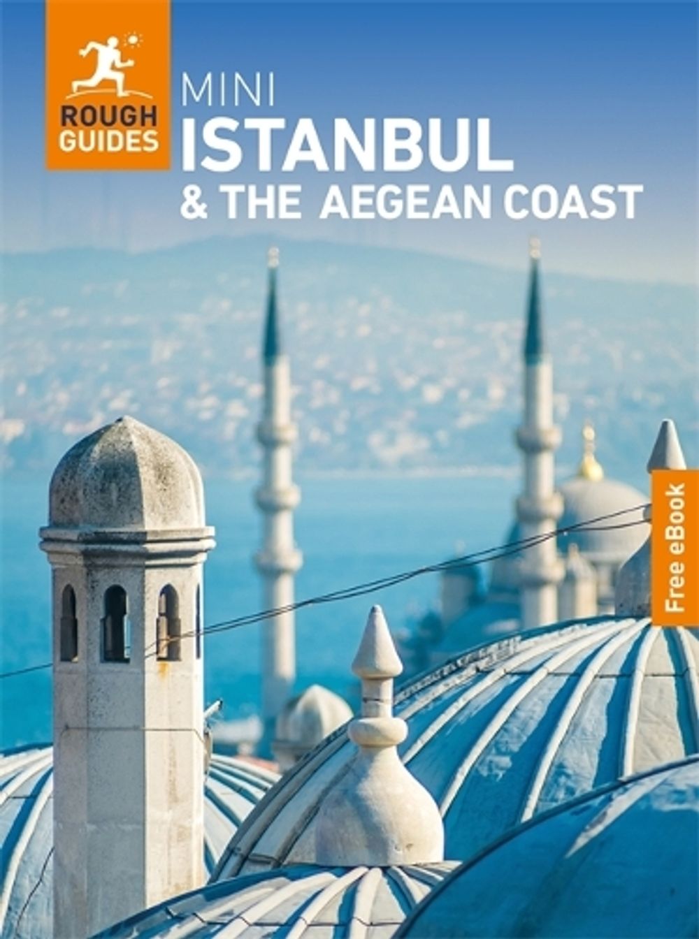 Rough Guides Mini Istanbul and the Aegean Coast: Travel Guide with eBook by Rough Guides - ISBN: 9781835298060