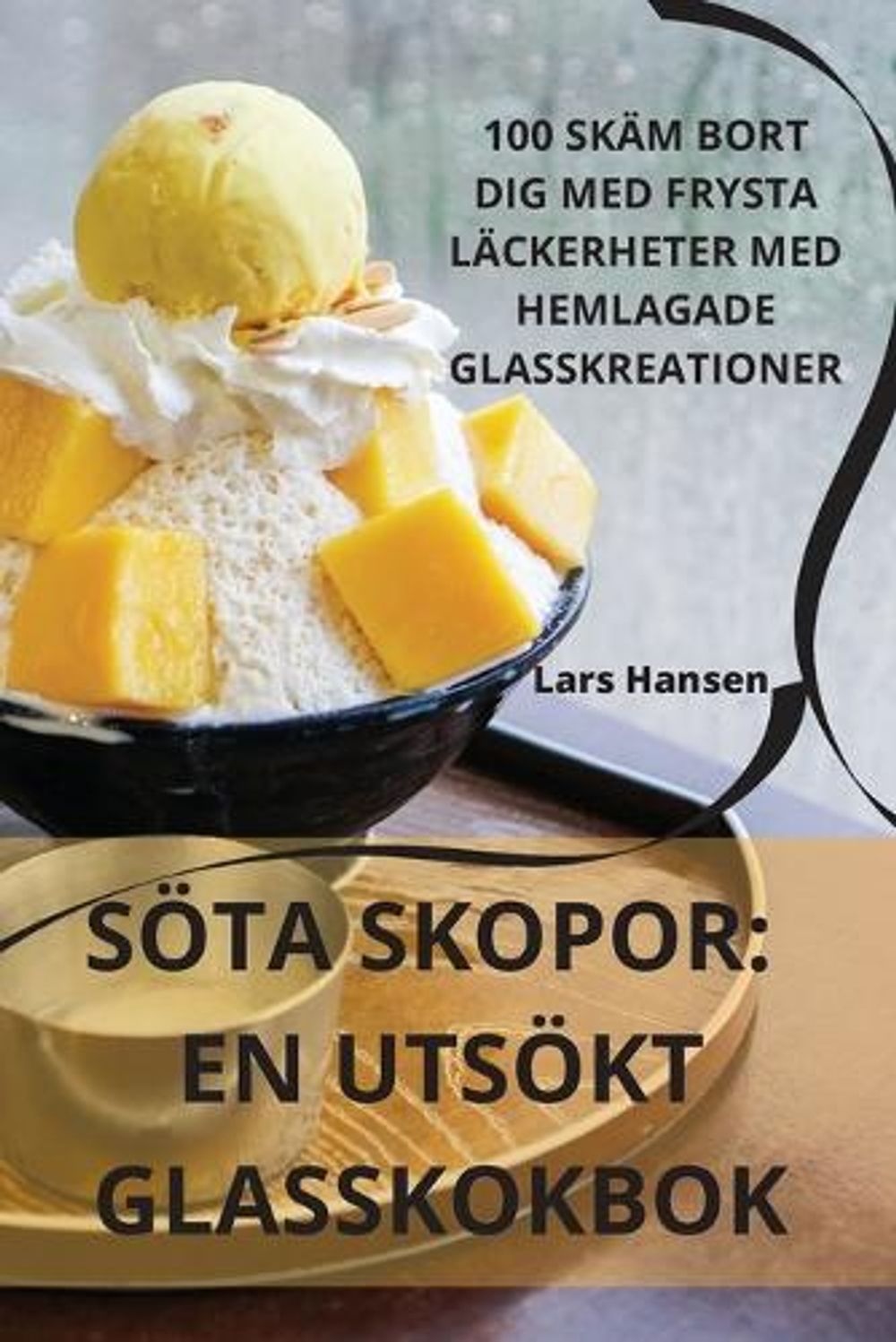 Söta Skopor by Lars Hansen - ISBN: 9781835317853