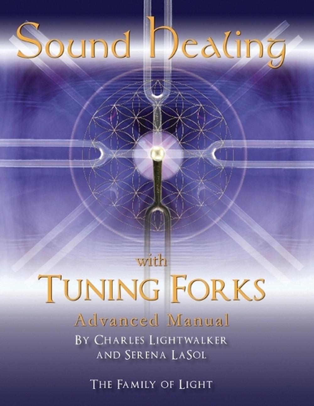 Sound Healing with Tuning Forks Manual, 9781835381335