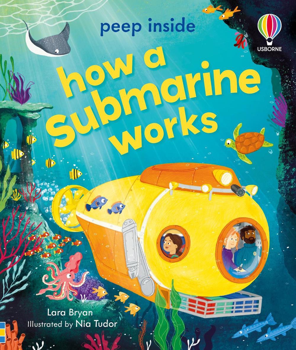 Peep Inside How a Submarine Works, 9781835409152