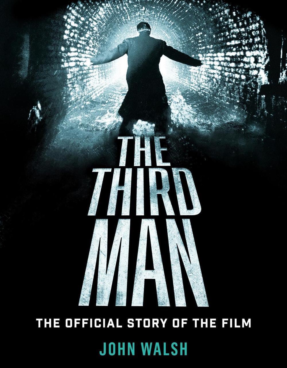 The Third Man: The Official Story of the Film by John Walsh - ISBN: 9781835410011