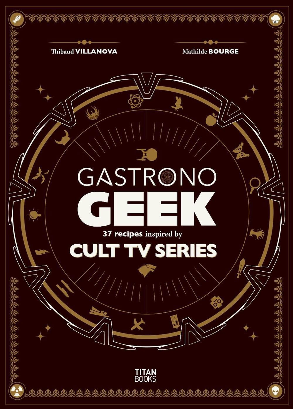 Gastronogeek Special Cult Series by Thibaud Villanova - ISBN: 9781835410349