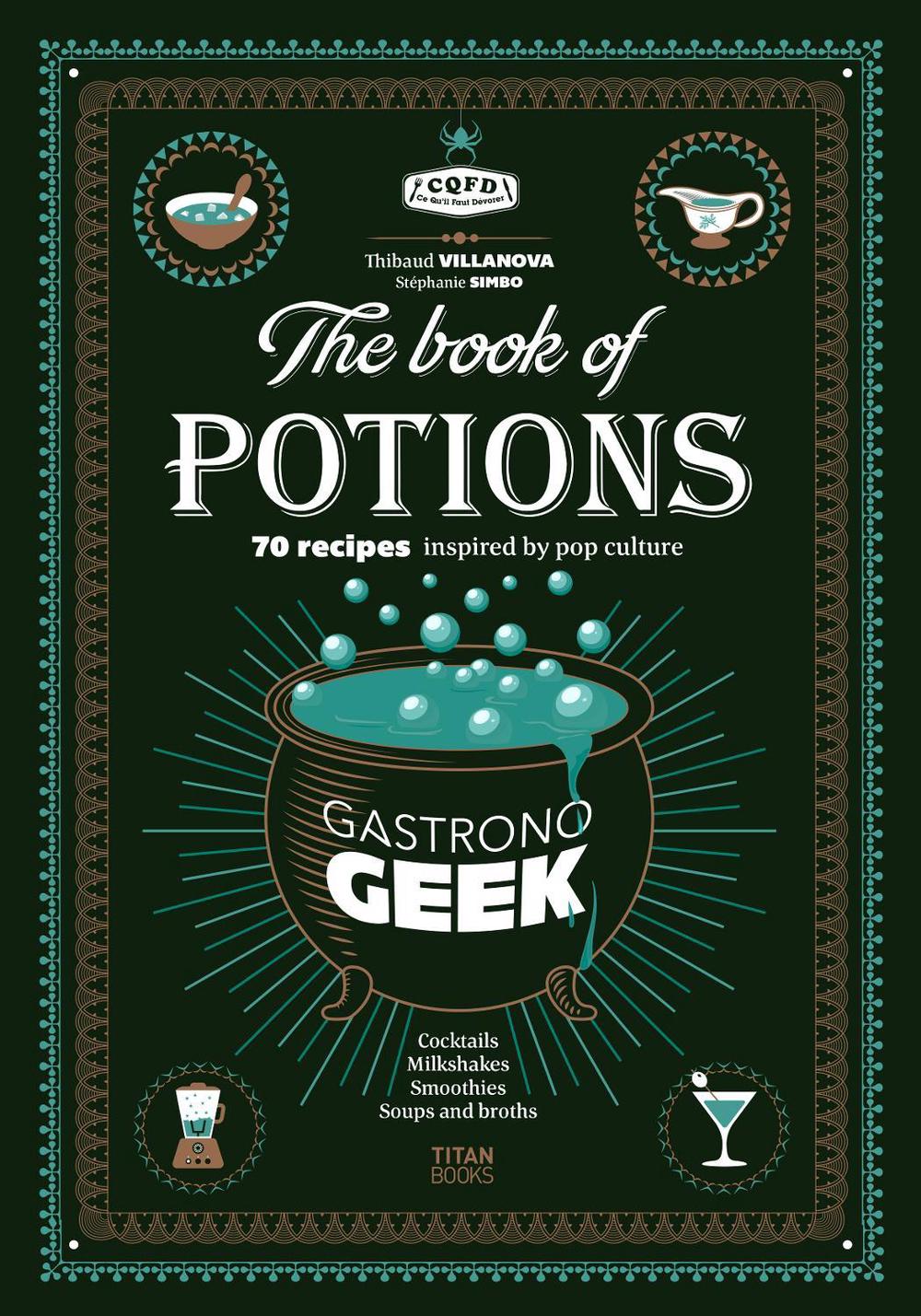 Gastronogeek Book of Potions by Thibaud Villanova - ISBN: 9781835410356