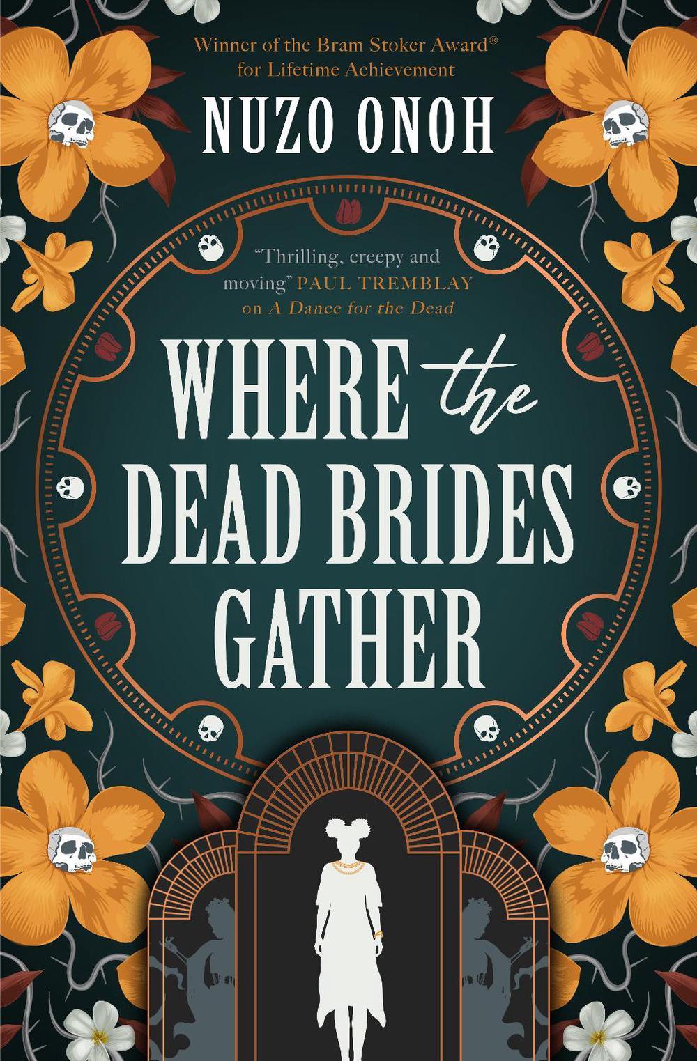 Where the Dead Brides Gather by Nuzo Onoh - ISBN: 9781835410561