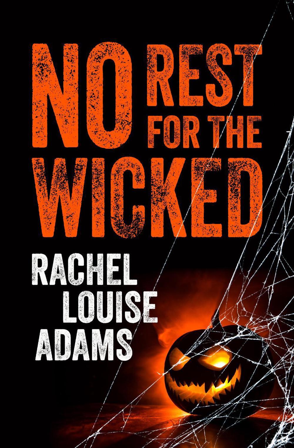 No Rest for the Wicked by Rachel Louise Adams - ISBN: 9781835411681