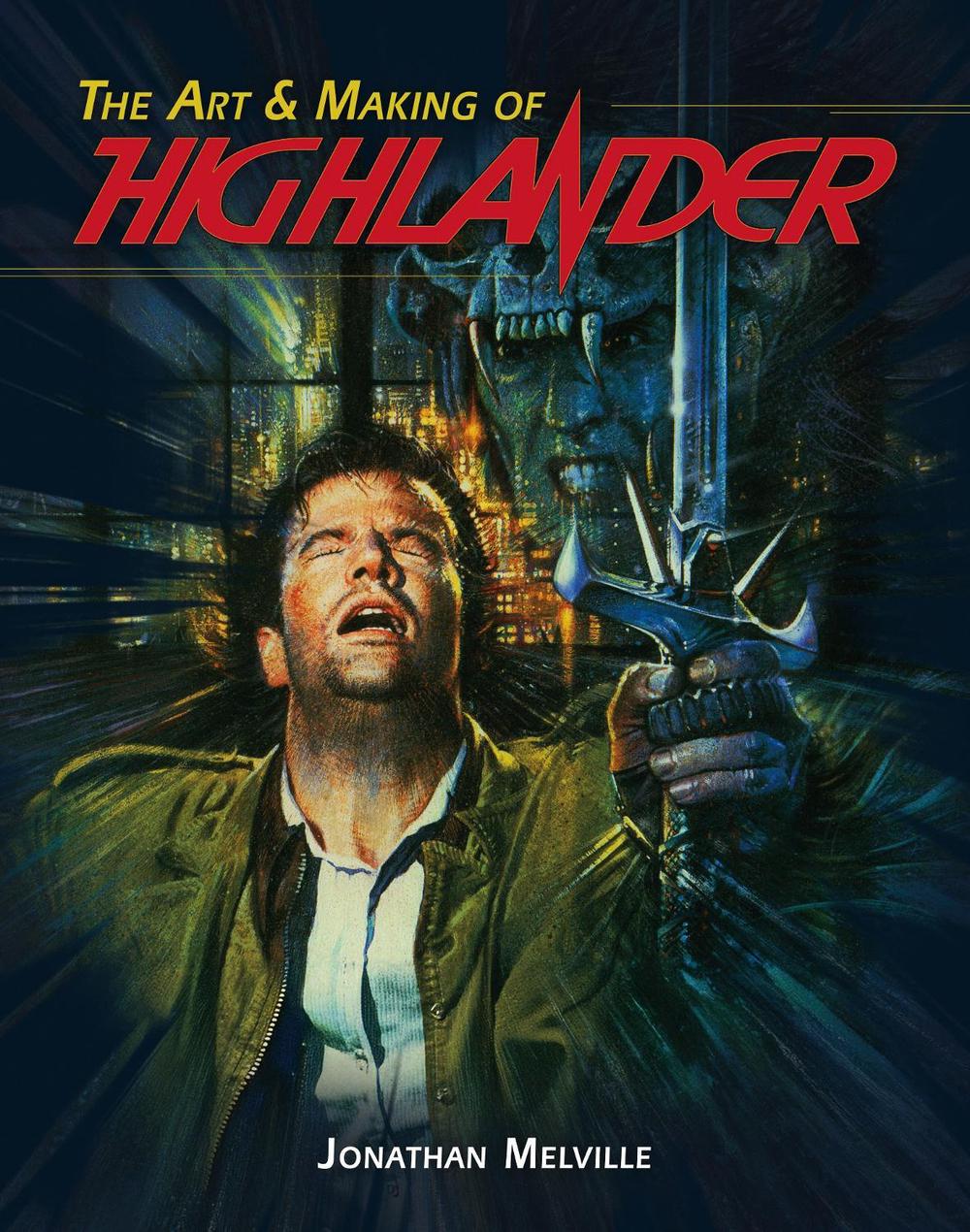 The Art & Making of Highlander by Jonathan Melville - ISBN: 9781835412930