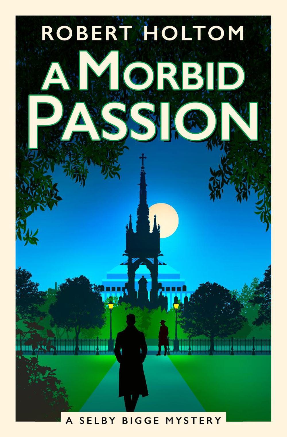 A Morbid Passion by Robert Holtom - ISBN: 9781835413197