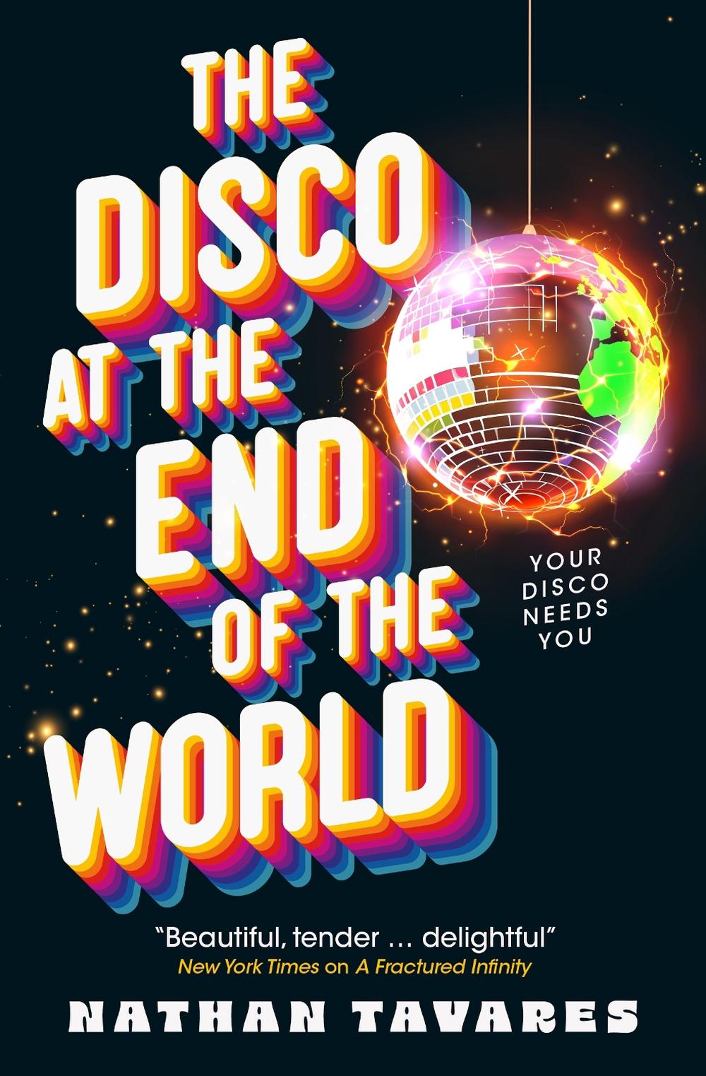 The Disco at the End of the World by Nathan Tavares - ISBN: 9781835414194