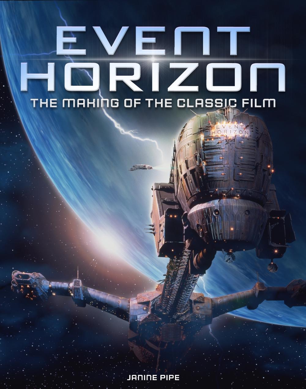 Event Horizon: The Making of the Classic Film by Janine Pipe - ISBN: 9781835416327