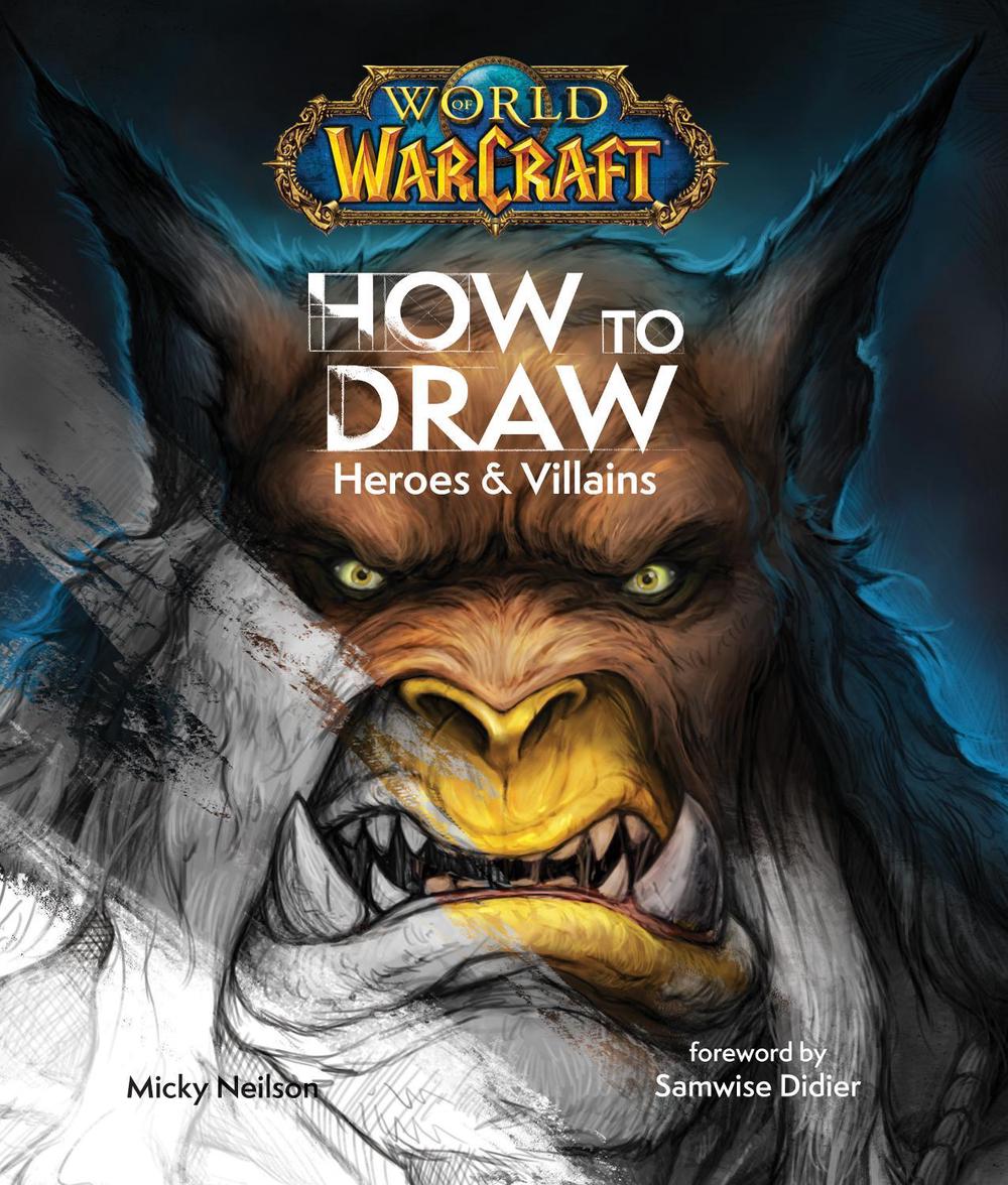 World of Warcraft: How To Draw Heroes & Villains, 9781835416440