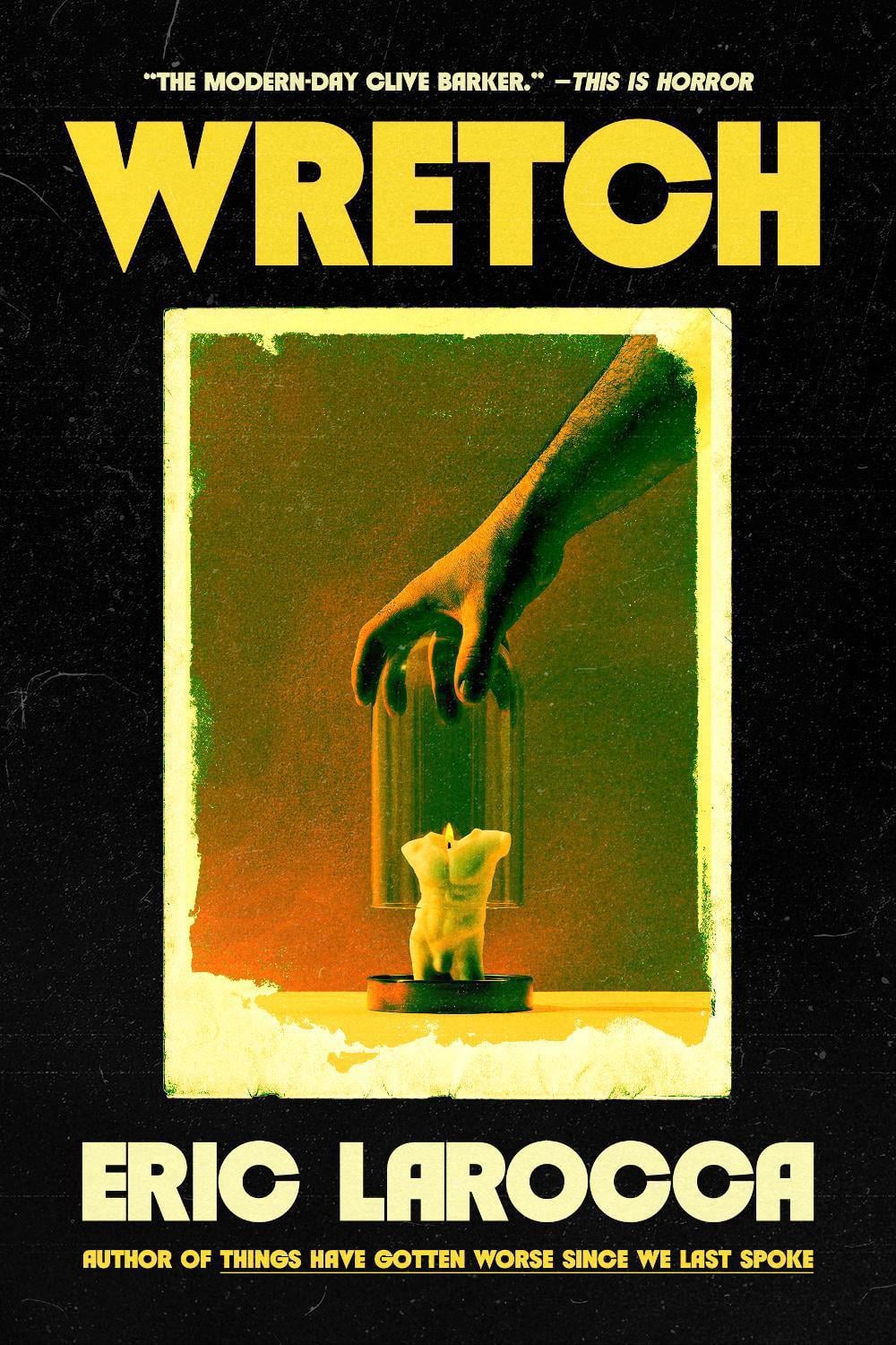 Wretch: or, The Unbecoming of Porcelain Khaw by Eric LaRocca - ISBN: 9781835417362
