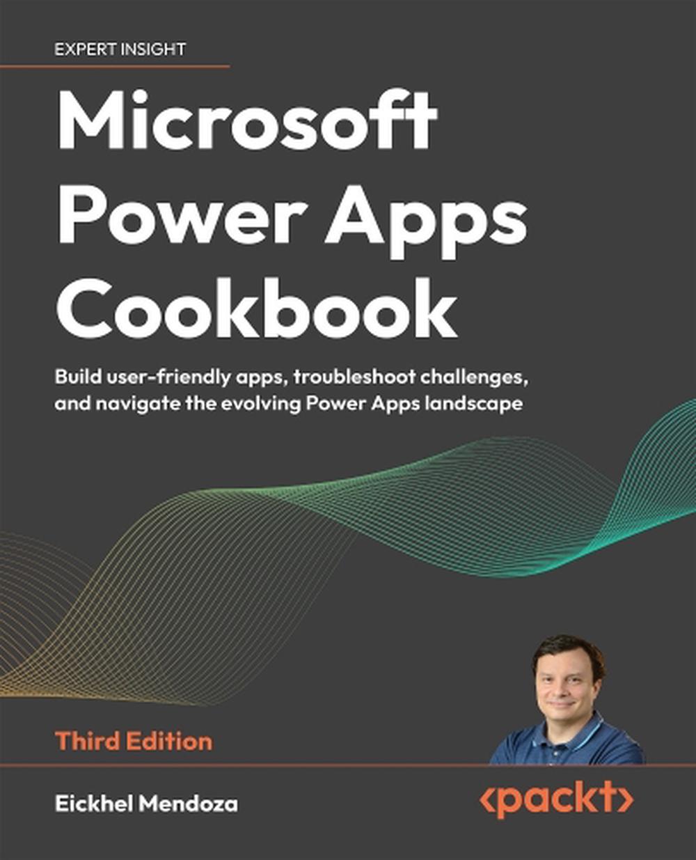 Microsoft Power Apps Cookbook, 9781835465158