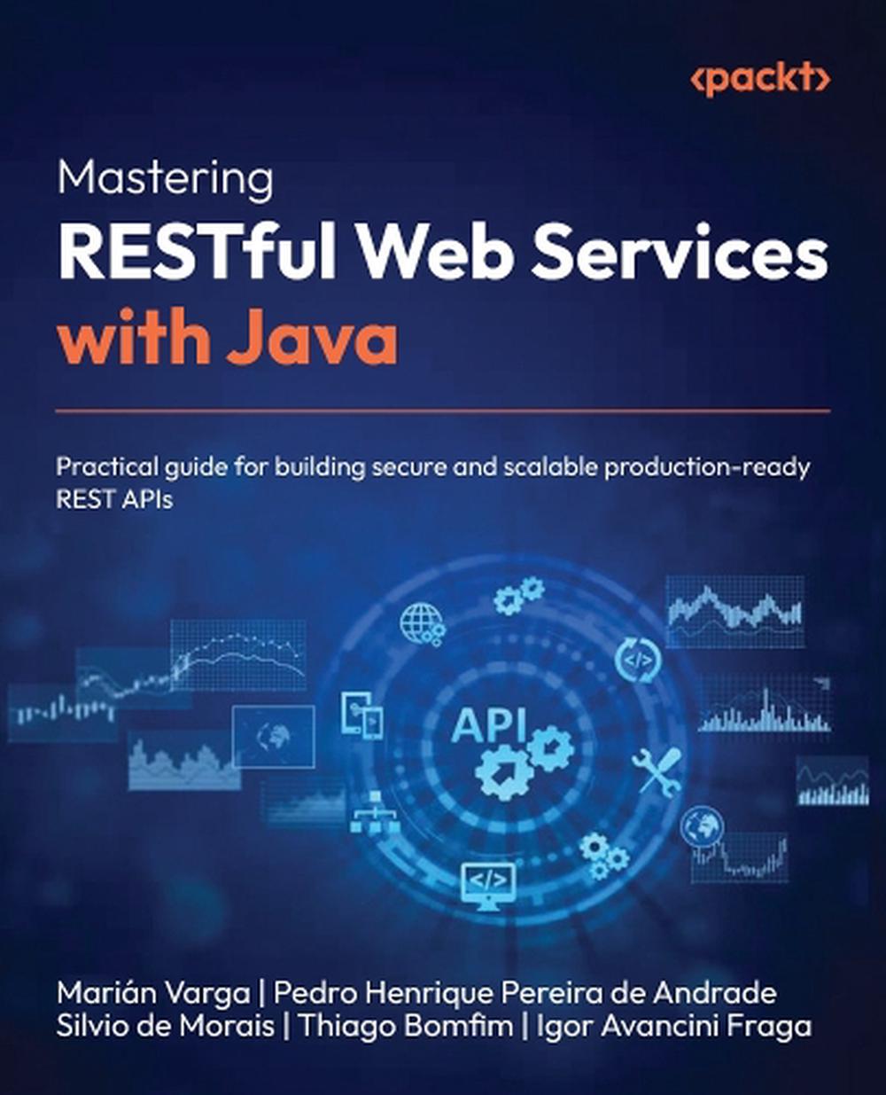 Mastering RESTful Web Services with Java by Marián Varga, Paperback ...