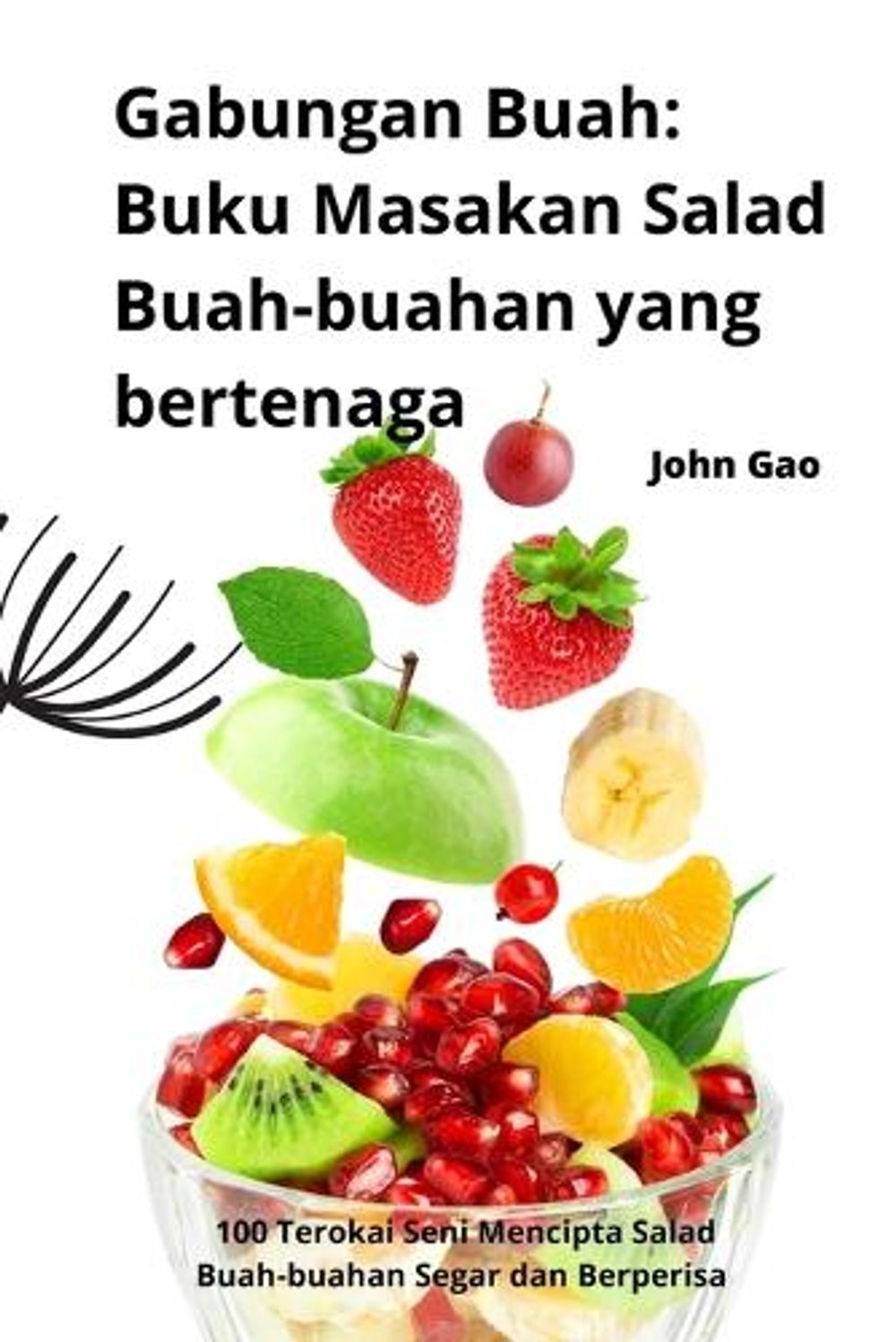 Gabungan Buah by John Gao - ISBN: 9781835512593