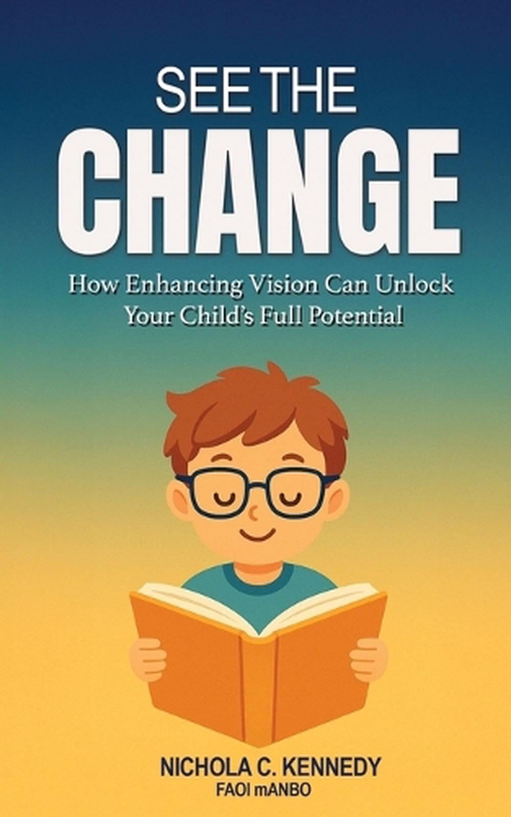 See the Change by Nichola C. Kennedy - ISBN: 9781835563571