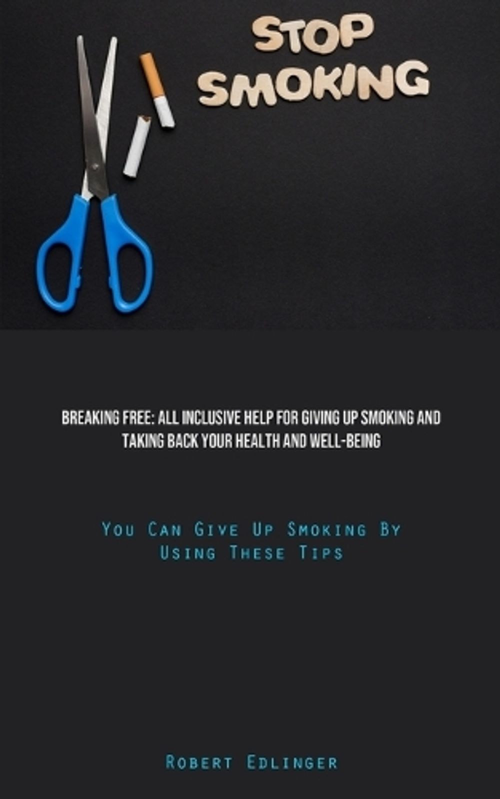 Stop Smoking by Robert Edlinger - ISBN: 9781835731918