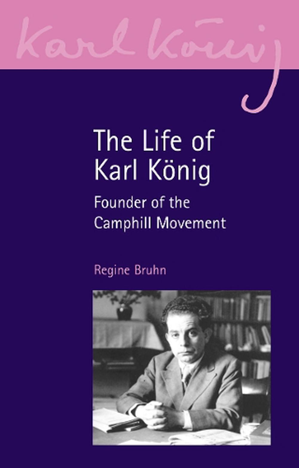 The Life of Karl König, 9781835750131