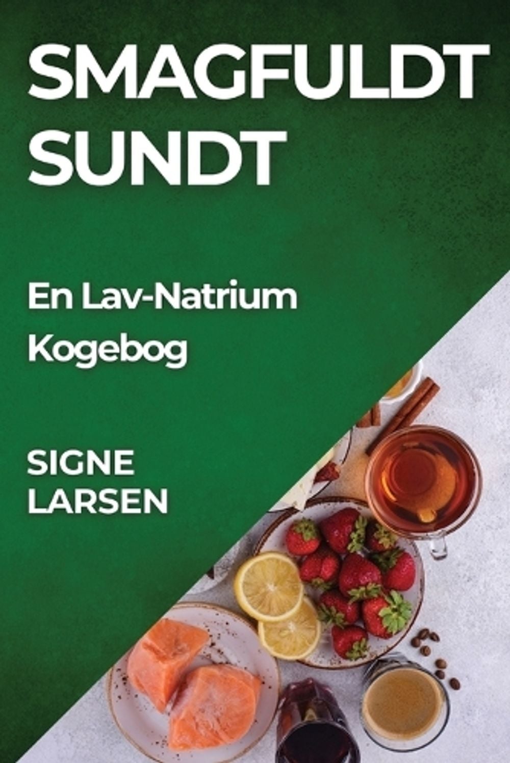 Smagfuldt Sundt by Signe Larsen - ISBN: 9781835794234