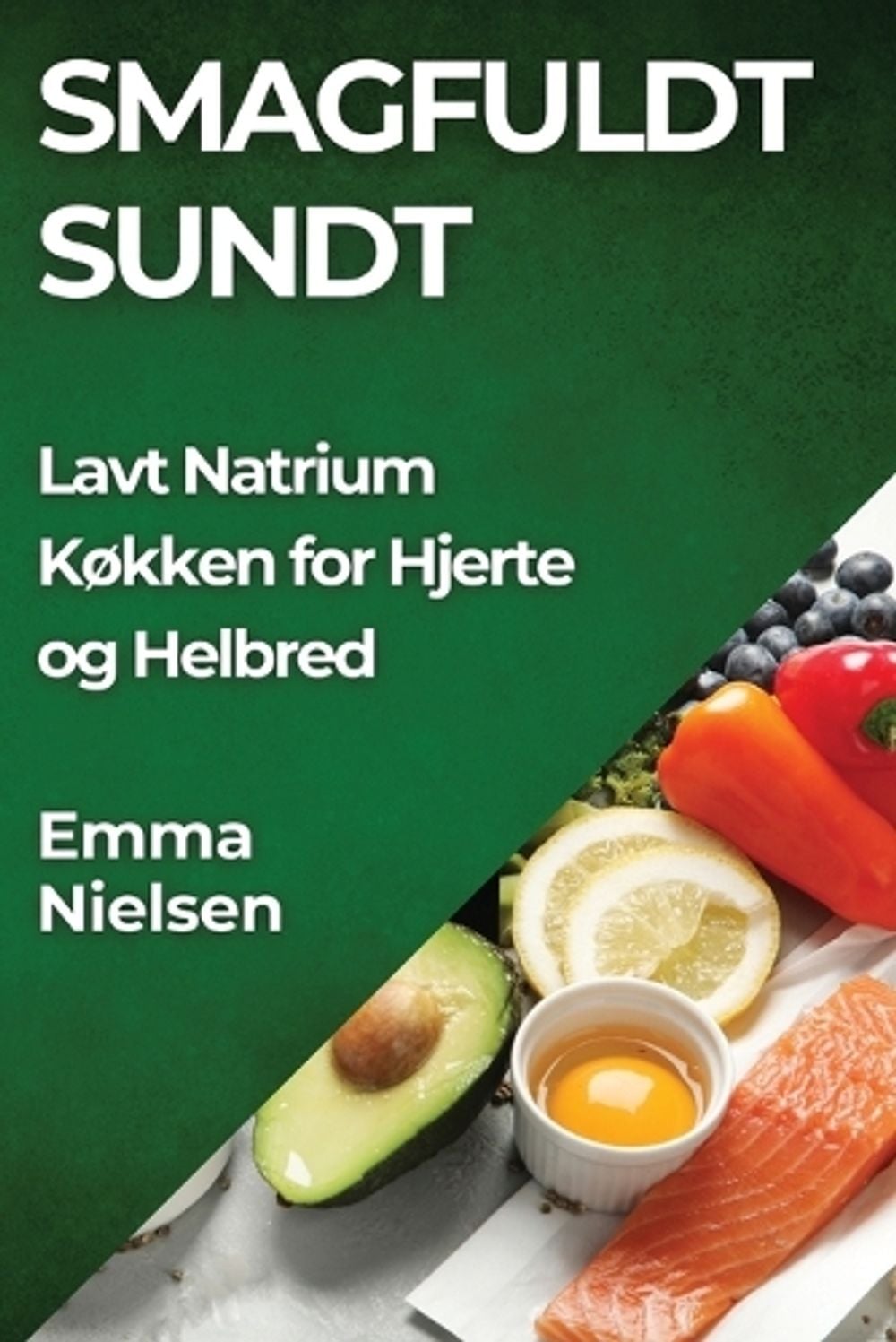 Smagfuldt Sundt by Emma Nielsen - ISBN: 9781835868966