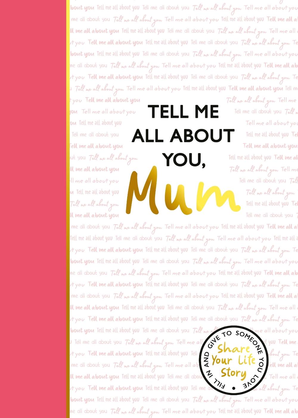 Tell Me All About You, Mum, 9781835874059