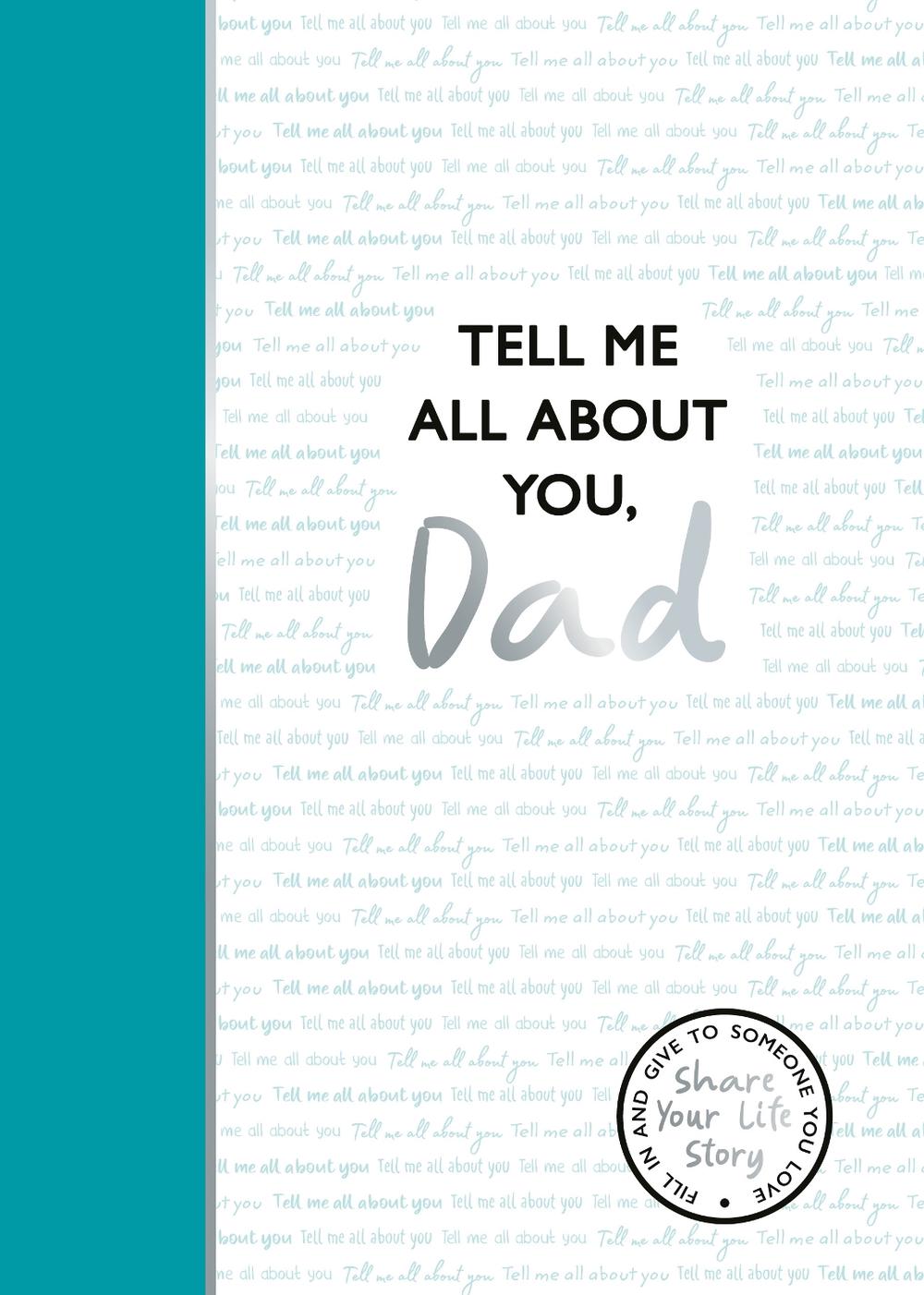 Tell Me All About You, Dad, 9781835874066