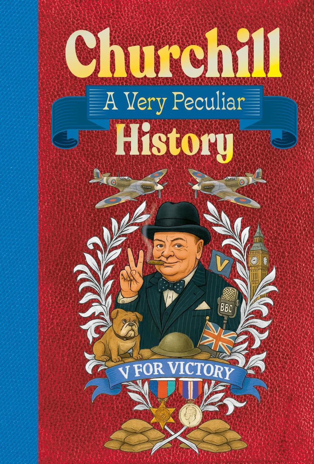 Churchill, A Very Peculiar History, 9781835874134
