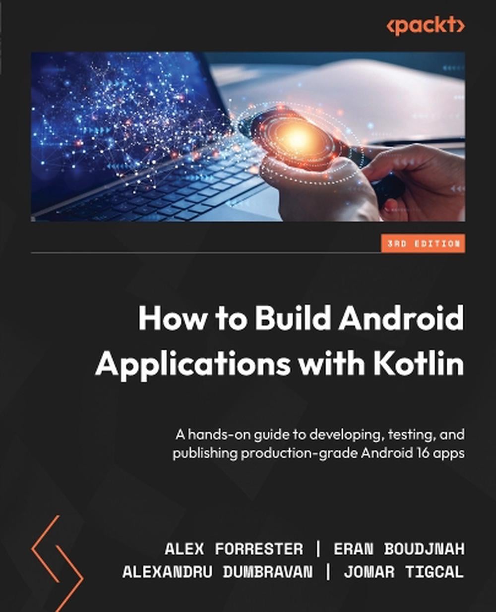 How to Build Android Applications with Kotlin by Alex Forrester ...