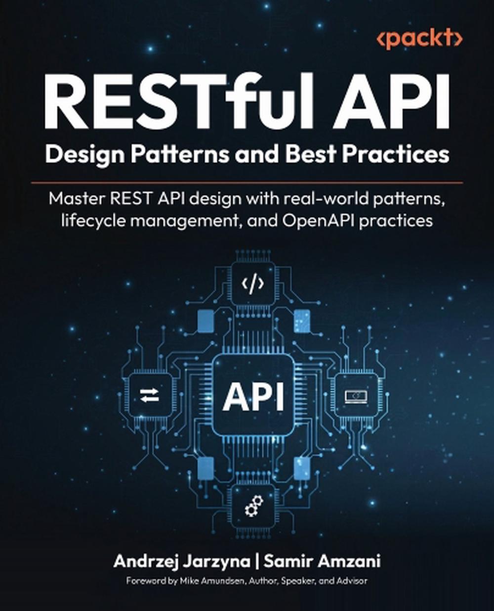 RESTful API Design Patterns and Best Practices by Andrzej Jarzyna ...