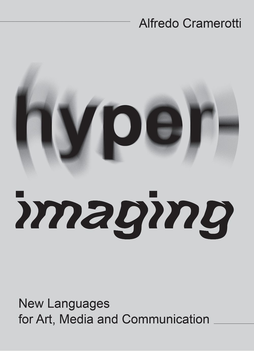 Hyper-imaging by Alfredo Cramerotti - ISBN: 9781835953693