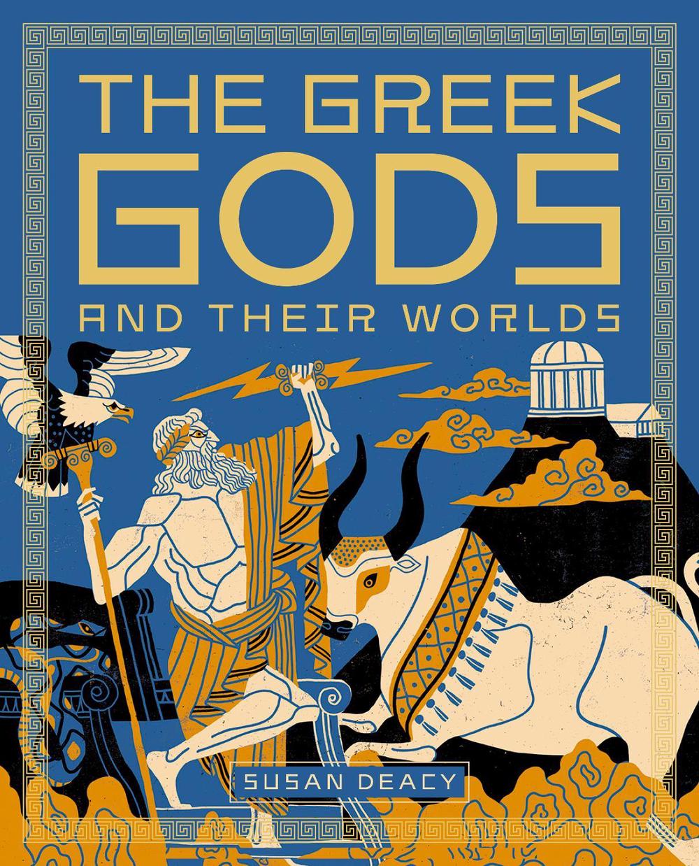 The Greek Gods and Their Worlds, 9781836000648