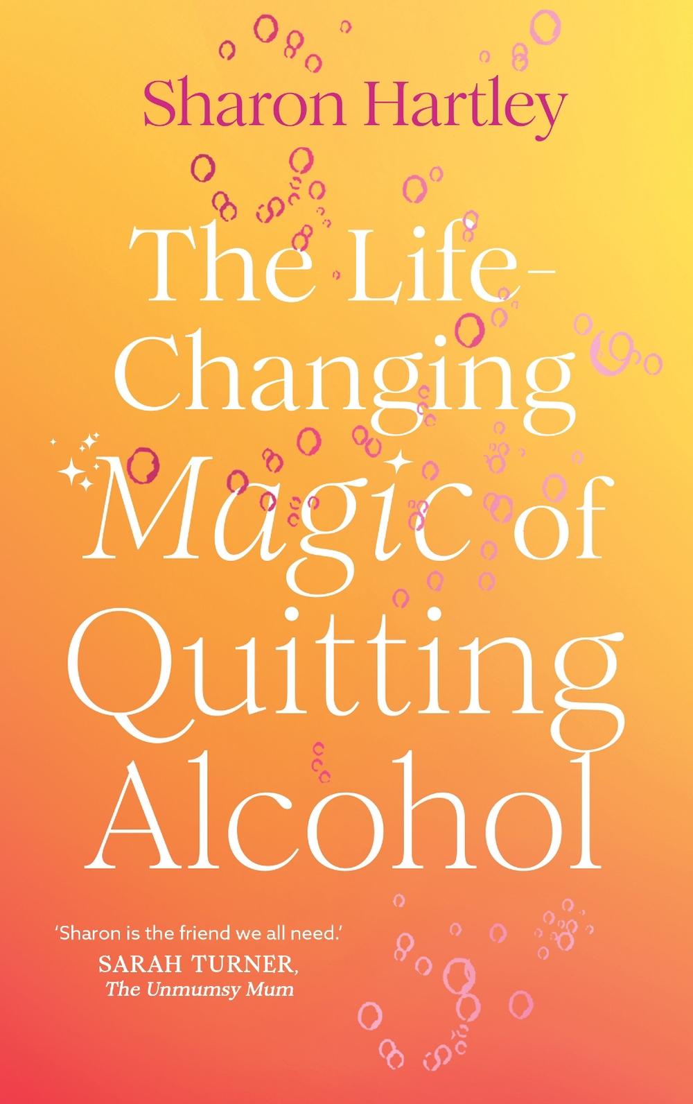 The Life-Changing Magic of Quitting Alcohol, 9781836001522