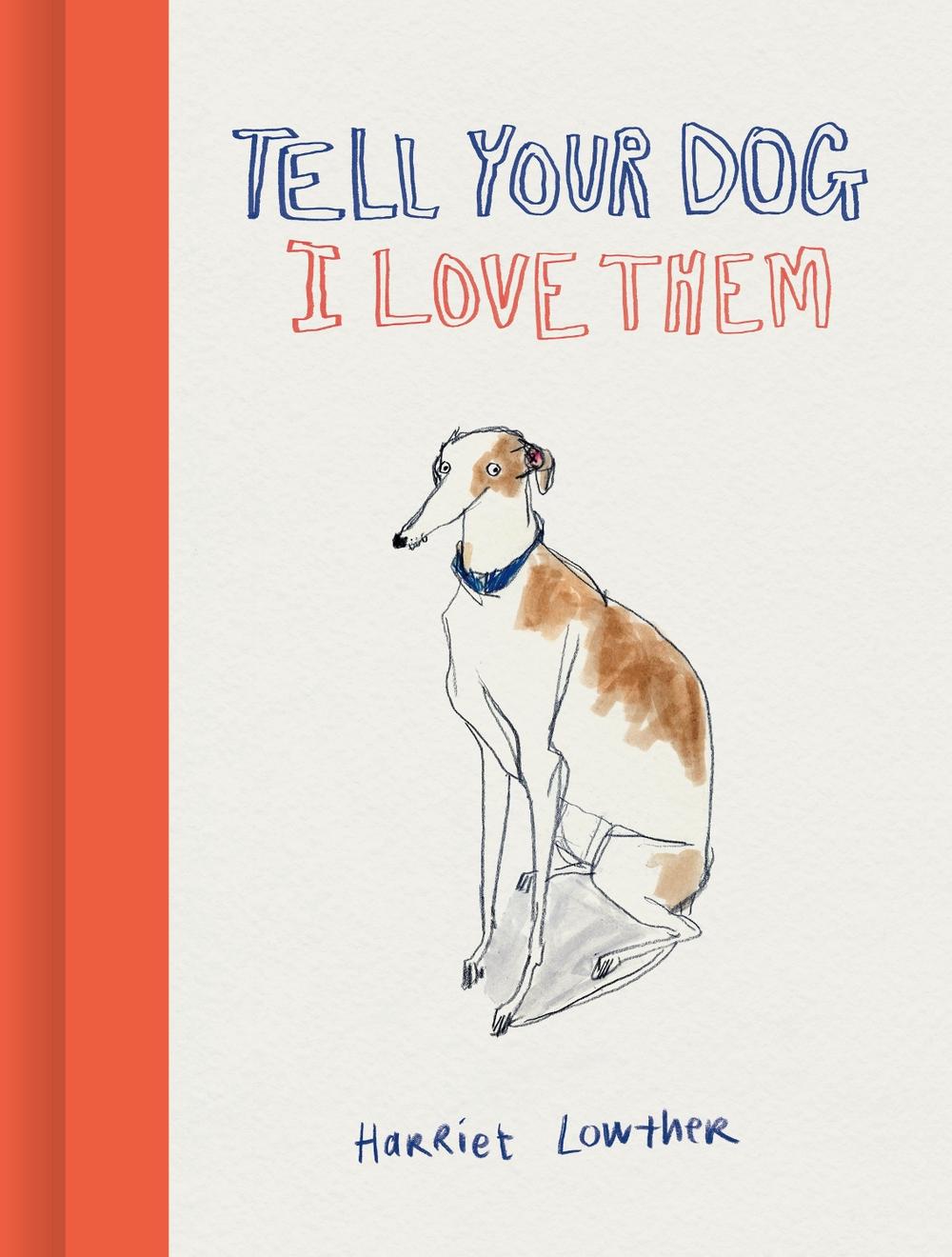 Tell Your Dog I Love Them, 9781836004202
