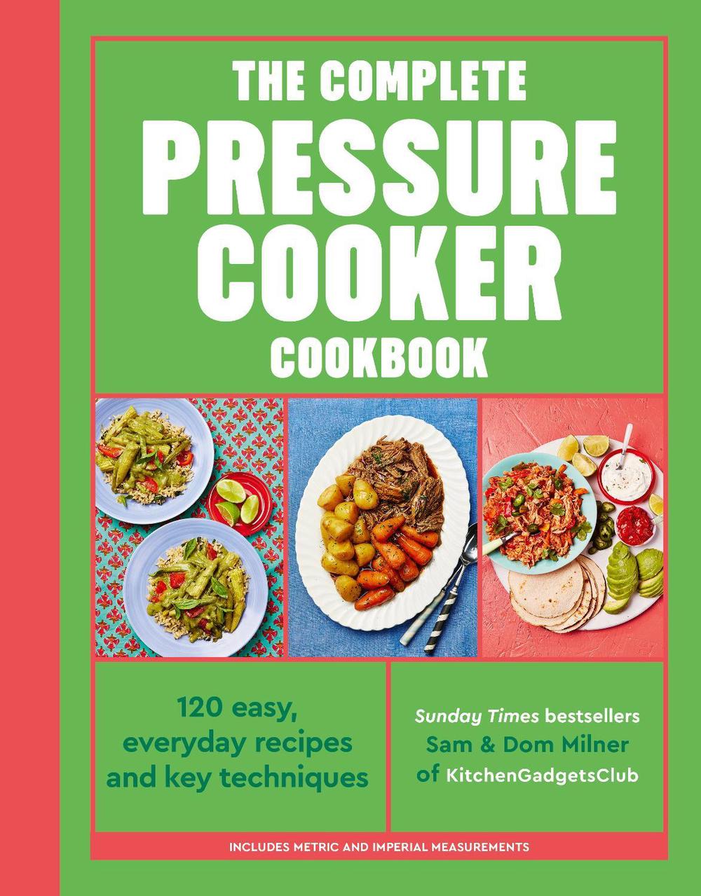 The Complete Pressure Cooker Cookbook by Sam Milner - ISBN: 9781836006459