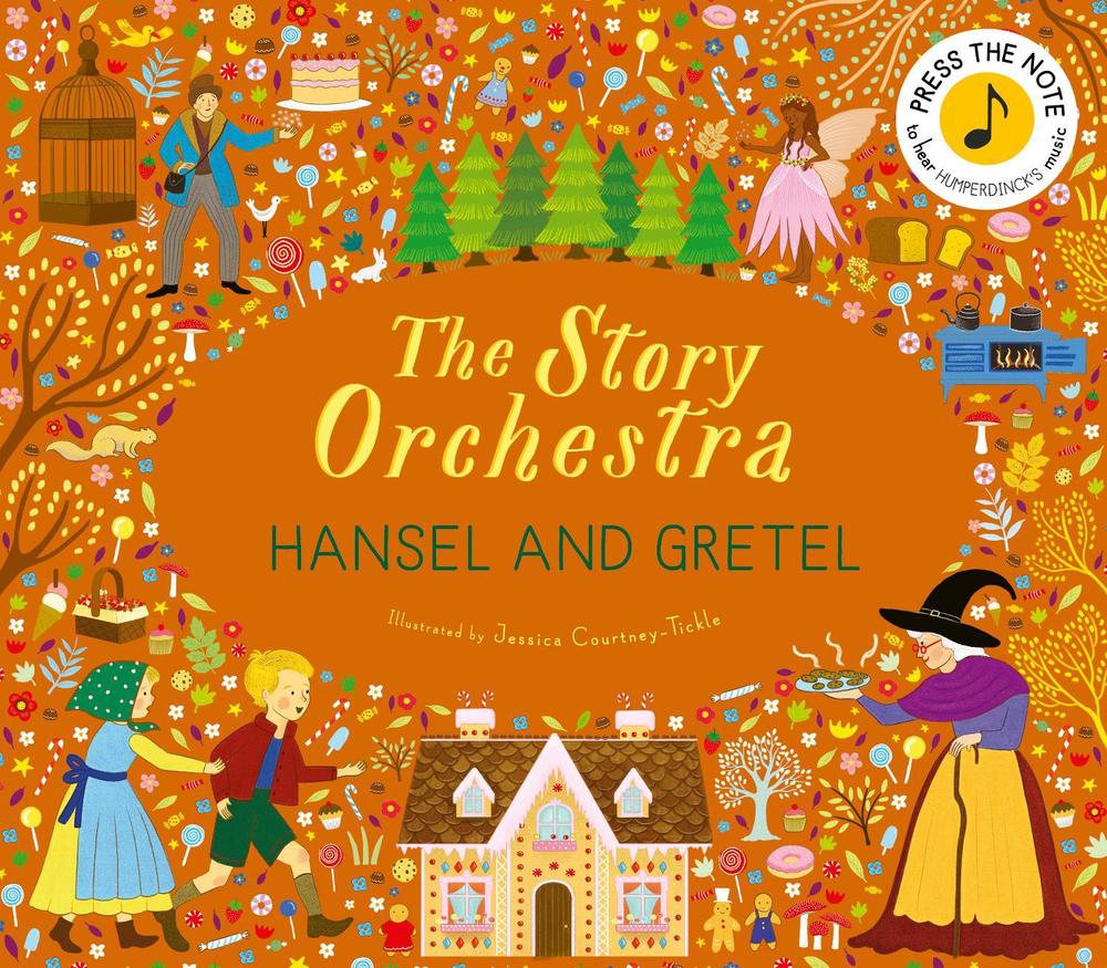 The Story Orchestra: Hansel and Gretel, 9781836007395