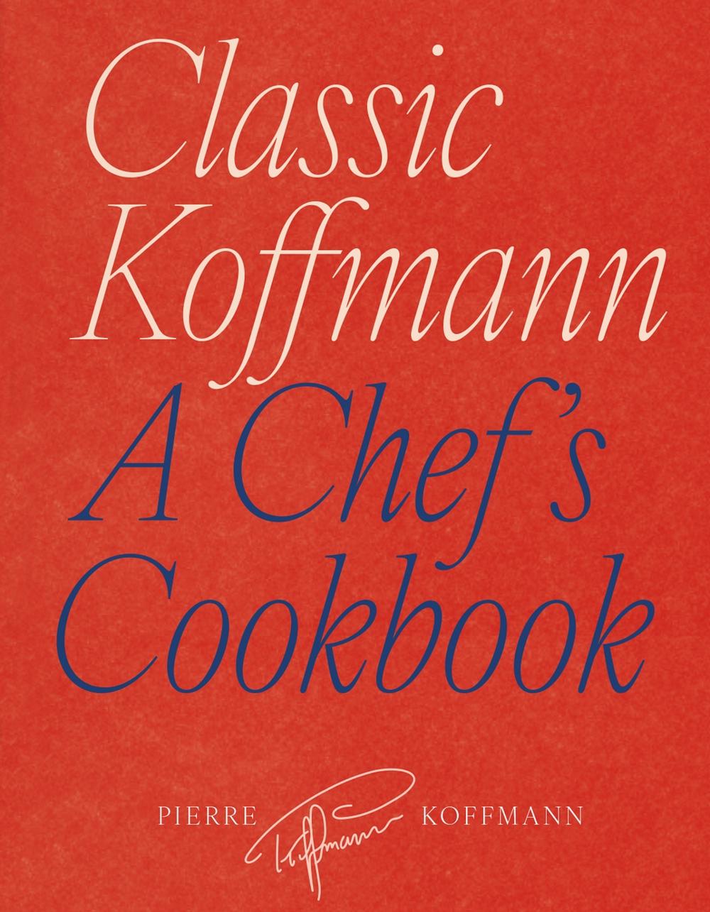 Classic Koffmann by Pierre Koffmann - ISBN: 9781836009436