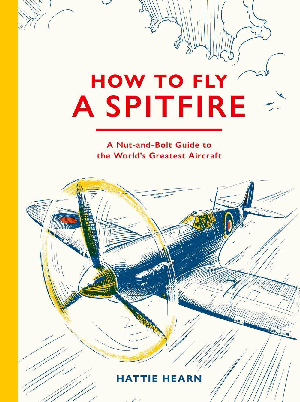 How To Fly A Spitfire, 9781836009795