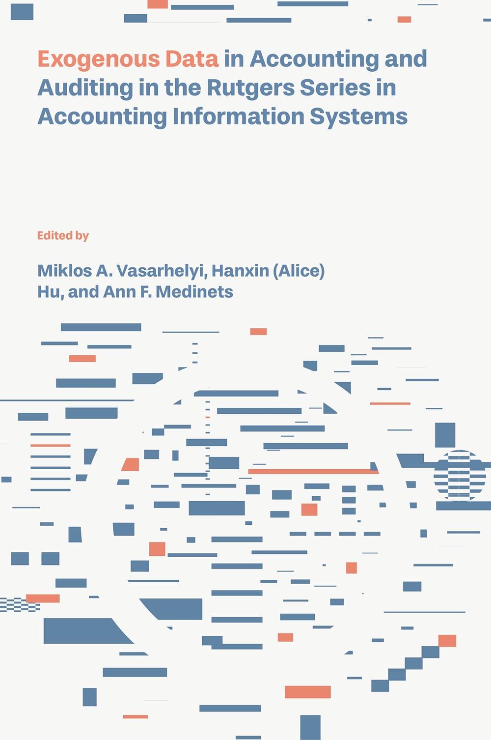 Exogenous Data in Accounting and Auditing in the Rutgers Series in Accounting Information Systems, 9781836087359
