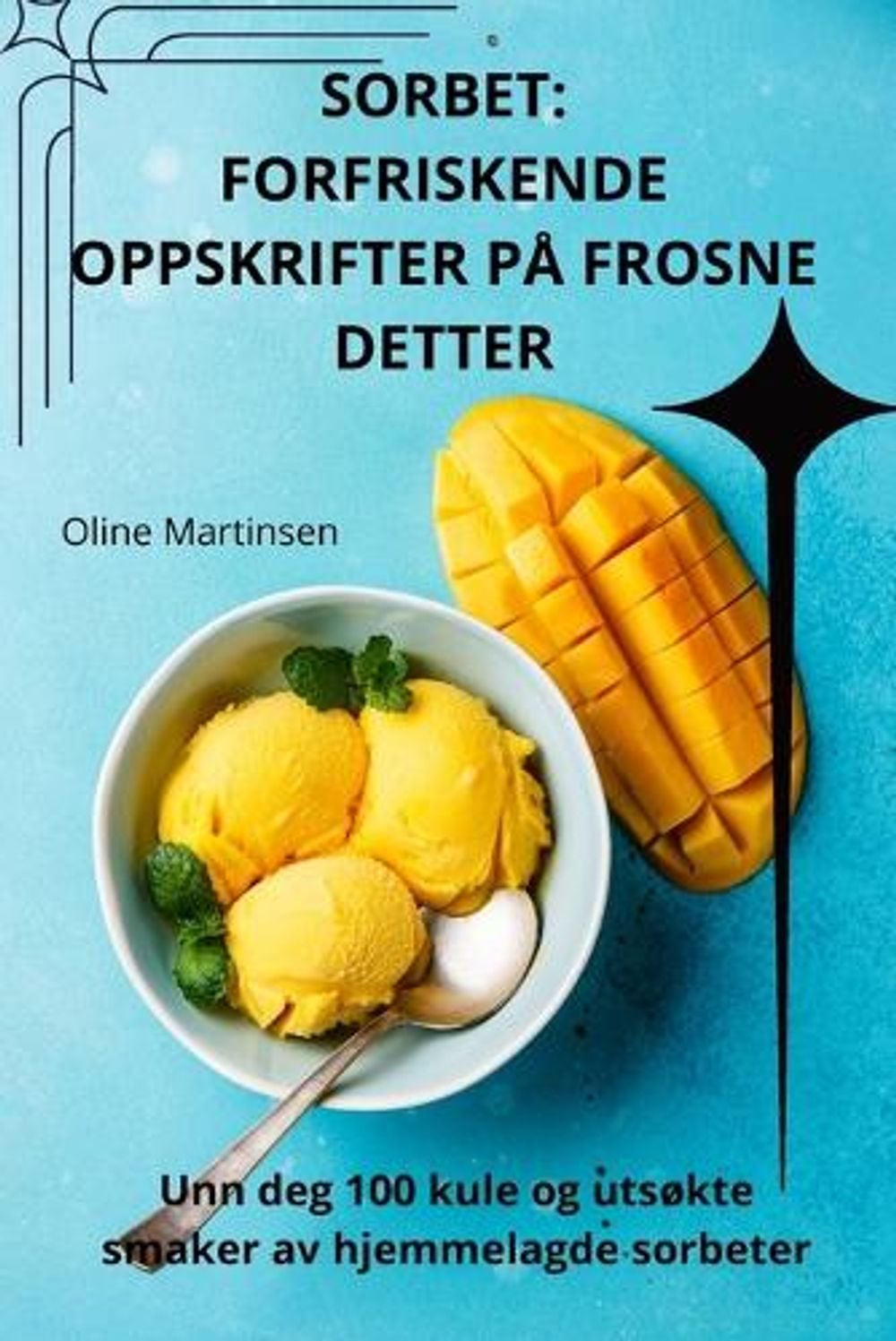 Sorbet by Oline Martinsen - ISBN: 9781836110606