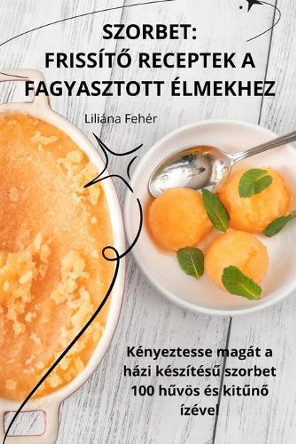 Szorbet by Liliána Fehér - ISBN: 9781836110712