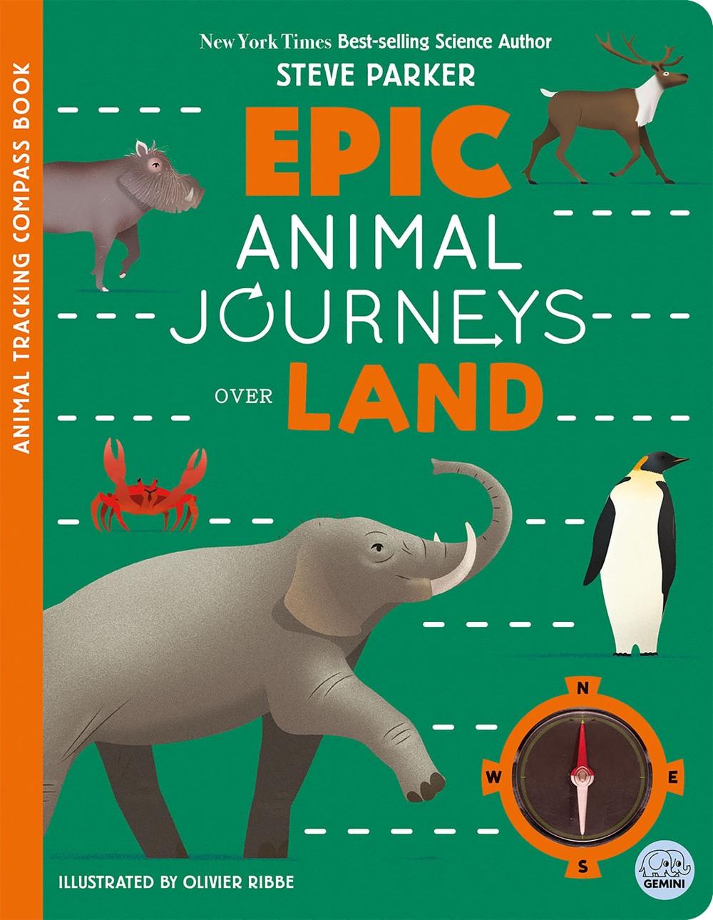 Epic Animal Journeys Over Land by Steve Parker - ISBN: 9781836160465
