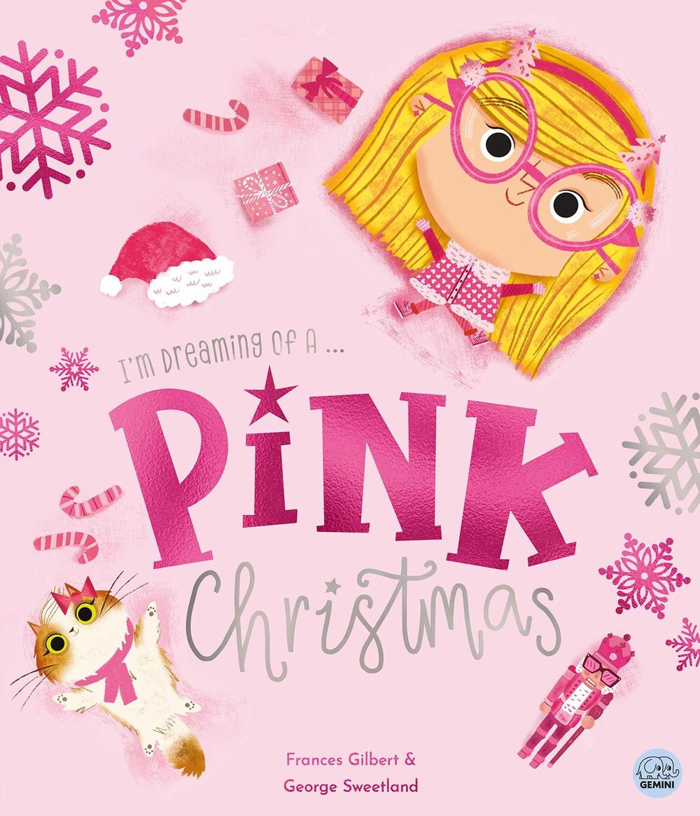I'm Dreaming of a Pink Christmas by Frances Gilbert by Frances Gilbert - ISBN: 9781836160502