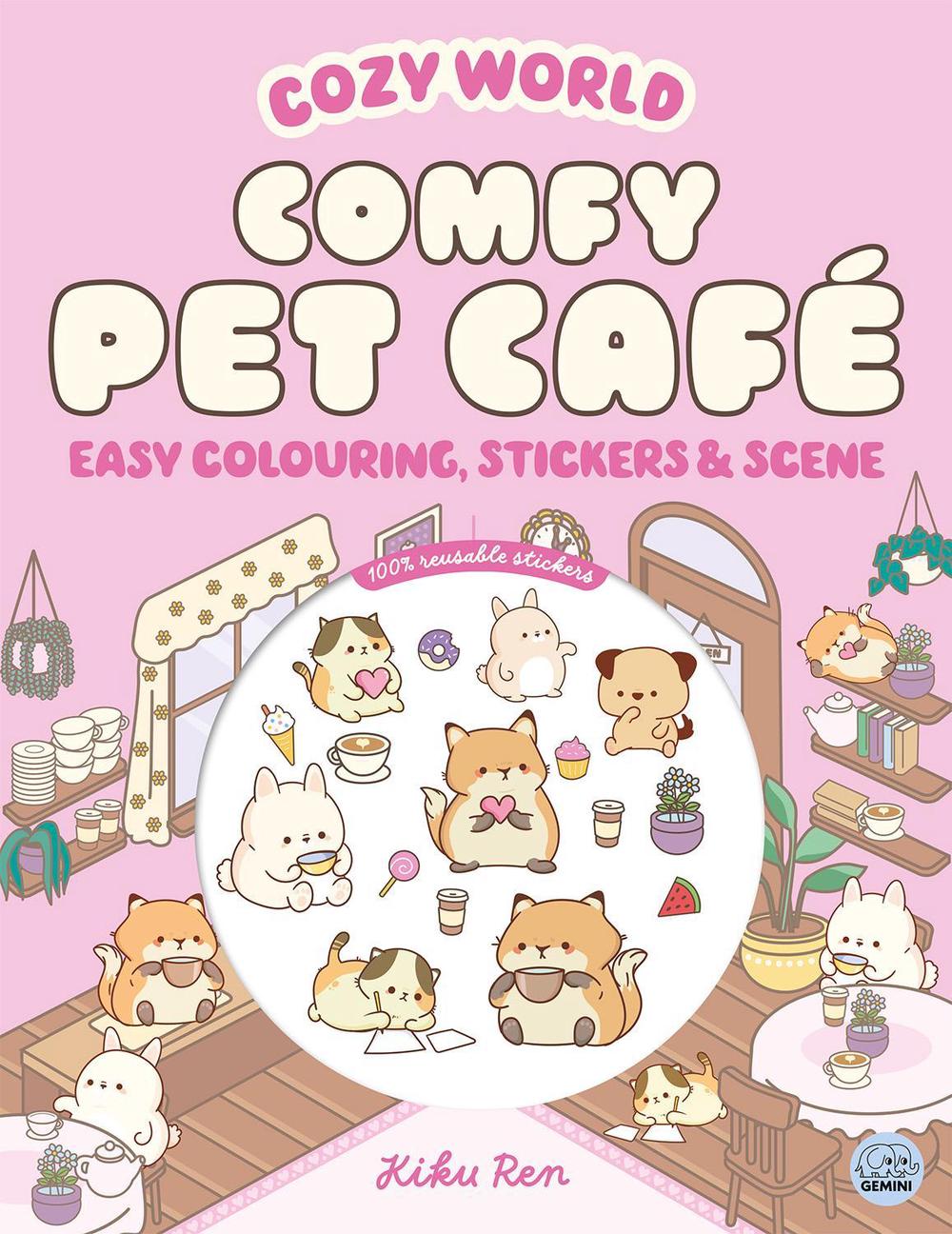 Cozy World Comfy Pet Café: Easy Colouring and Sticker Scene for Teens, Young Adults and Adults by Kiku Ren - ISBN: 9781836161615