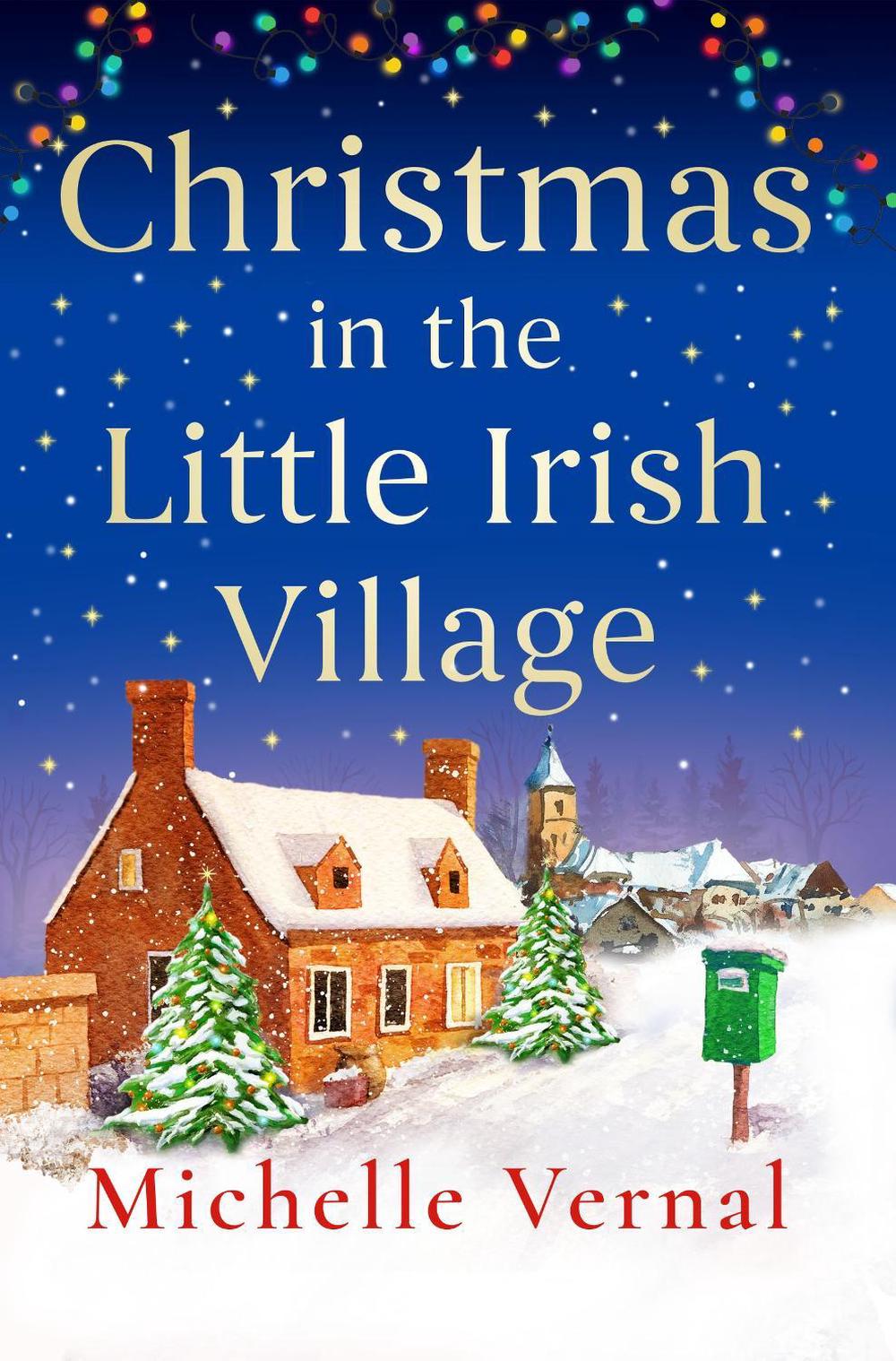 Christmas in the Little Irish Village by Michelle Vernal - ISBN: 9781836185253