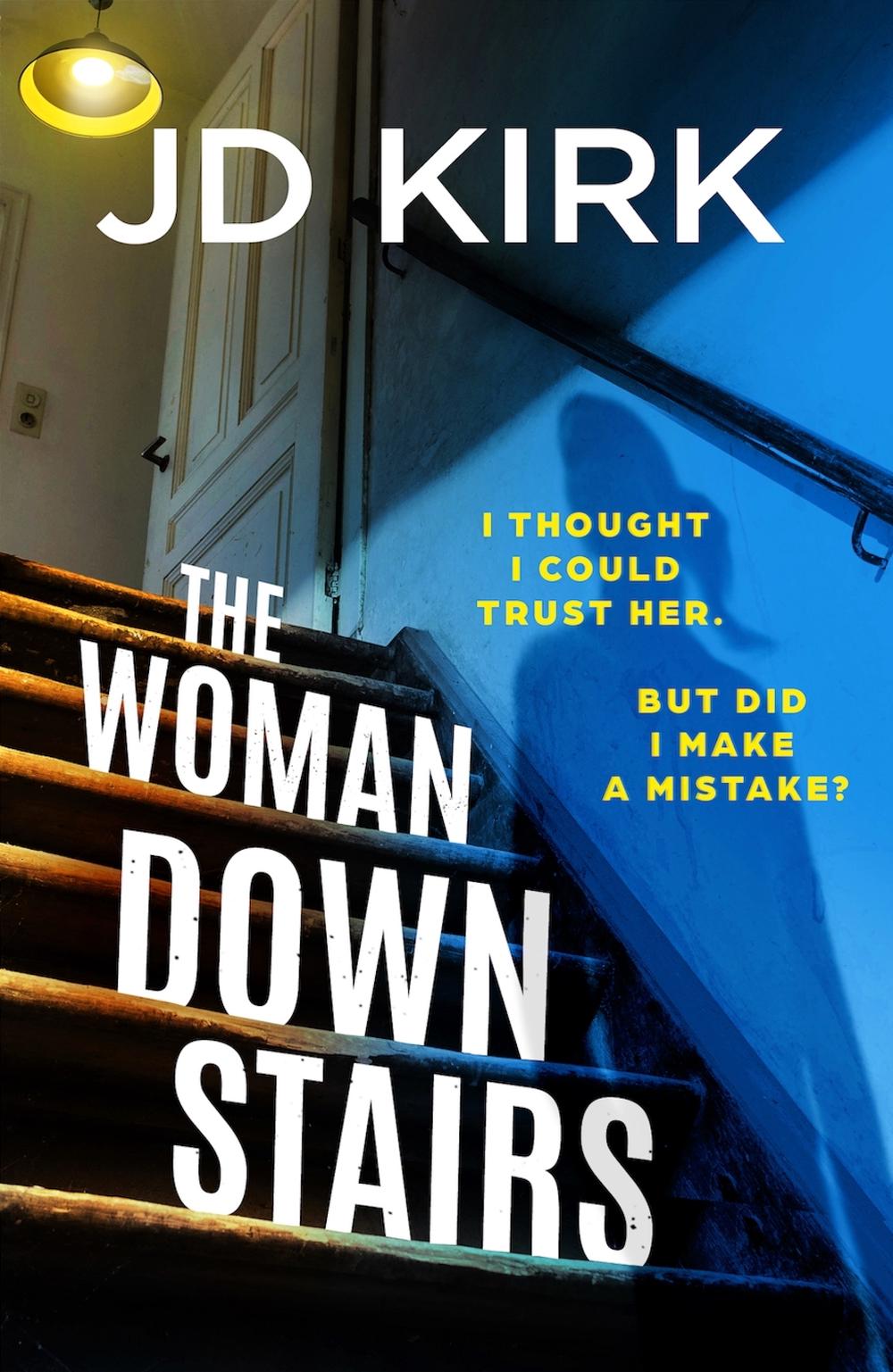 The Woman Downstairs by JD Kirk - ISBN: 9781836187646