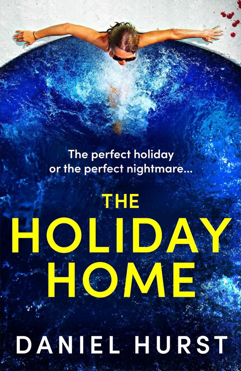 The Holiday Home by Daniel Hurst - ISBN: 9781836188797